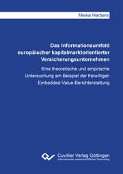 Cover von Das Informationsumfeld europäischer kapitalmarktorientierter Versicherungsunternehmen. Eine theoretische und empirische Untersuchung am Beispiel der freiwilligen Embedded-Value-Berichterstattung