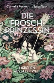 Cover von Die Froschprinzessin. Märchen aus aller Welt