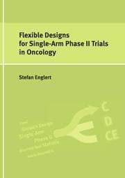 Cover von Flexible Designs for Single-Arm Phase II Trials in Oncology
