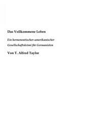 Cover von Das Vollkommene Leben. Ein hermeneutischer- amerikanischer Gesellschaftskrimi für Germanisten.