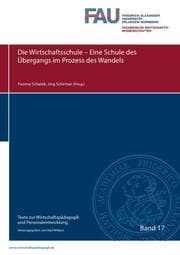 Cover von Die Wirtschaftsschule - Eine Schule des Übergangs im Prozess des Wandels