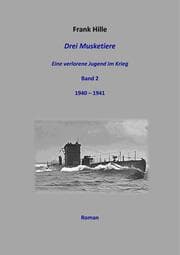 Cover von Drei Musketiere - Eine verlorene Jugend im Krieg - Band 2