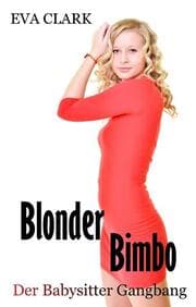 Cover von Blonder Bimbo - Der Babysitter Gangbang