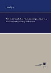 Cover von Reform der deutschen Hinzurechnungsbesteuerung - Reichweite und Ausgestaltung des Motivtests