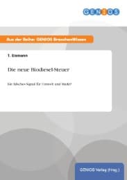 Cover von Die neue Biodiesel-Steuer