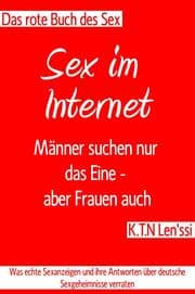 Cover von Das rote Buche des Sex - Sex im Internet: Männer suchen nur das Eine - aber Frauen auch