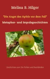 Cover von 'Die Angst des Apfels vor dem Fall'