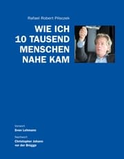 Cover von Wie ich 10 Tausend Menschen nahe kam