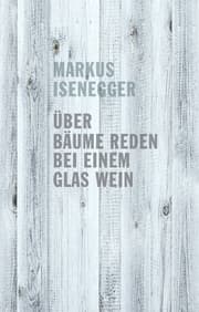 Cover von Über Bäume reden bei einem Glas Wein