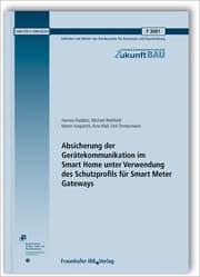 Cover von Absicherung der Gerätekommunikation im Smart Home unter Verwendung des Schutzprofils für Smart Meter Gateways. Abschlussbericht