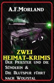 Cover von Zwei Heimat-Krimis: Der Priester und die Sünderin & Die Blutspur führt nach Wolfstal