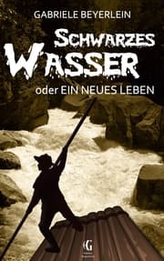 Cover von Schwarzes Wasser oder Ein neues Leben