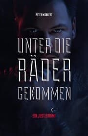 Cover von Unter die Räder gekommen