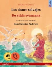 Cover von Los cisnes salvajes - De vilda svanarna (español - sueco)