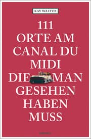Cover von 111 Orte am Canal du Midi, die man gesehen haben muss