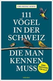 Cover von 111 Vögel in der Schweiz, die man kennen muss