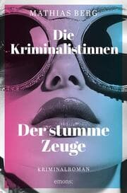 Cover von Die Kriminalistinnen. Der stumme Zeuge