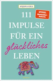 Cover von 111 Impulse für ein glückliches Leben