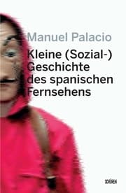 Cover von Kleine (Sozial-) Geschichte des spanischen Fernsehens