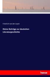 Cover von Kleine Beiträge zur deutschen Literaturgeschichte