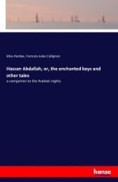 Cover von Hassan Abdallah, or, the enchanted keys and other tales