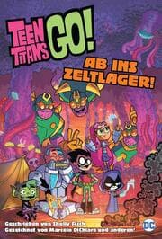 Cover von Teen Titans Go! Ab ins Zeltlager!