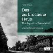 Cover von Das zerbrochene Haus. Eine Jugend in Deutschland