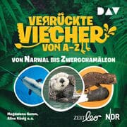 Cover von Verrückte Viecher von A bis Z - Von Narwal bis Zwergchamäleon
