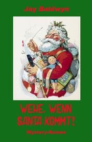 Cover von Wehe, wenn Santa kommt!
