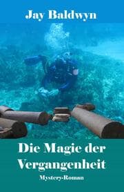 Cover von Die Magie der Vergangenheit