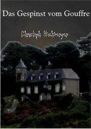Cover von Das Gespinst vom Gouffre