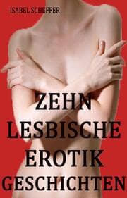 Cover von Zehn lesbische Erotikgeschichten