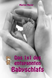 Cover von Das 1x1 des entspannten Babyschlafs