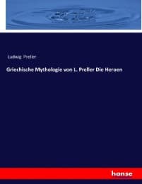 Cover von Griechische Mythologie von L. Preller Die Heroen