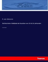 Cover von Die historischen Volkslieder der Deutschen vom 13. bis 16. Jahrhundert