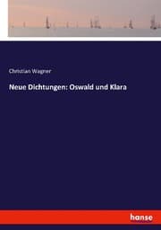 Cover von Neue Dichtungen: Oswald und Klara