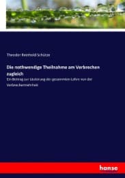 Cover von Die nothwendige Theilnahme am Verbrechen zugleich