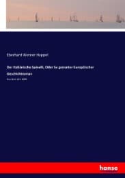 Cover von Der Italiänische Spinelli, Oder So genanter Europäischer Geschichtroman