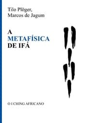 Cover von A METAFÍSICA DE IFÁ