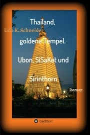 Cover von Thailand, goldene Tempel. Ubon, SiSaKet und Sirinthorn