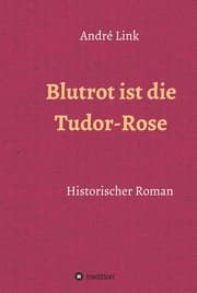 Cover von Blutrot ist die Tudor-Rose