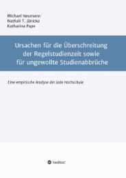 Cover von Ursachen für die Überschreitung der Regelstudienzeit sowie für ungewollte Studienabbrüche