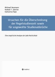 Cover von Ursachen für die Überschreitung der Regelstudienzeit sowie für ungewollte Studienabbrüche