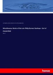 Cover von Miscellaneous Works of the Late Philip Dormer Stanhope - Earl of Chesterfield