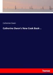 Cover von Catherine Owen's New Cook Book ..