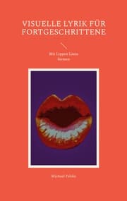 Cover von VISUELLE LYRIK FÜR FORTGESCHRITTENE