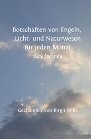 Cover von Botschaften von Engeln, Licht- und Naturwesen für jeden Monat des Jahres