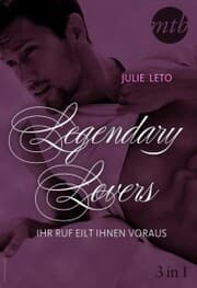 Cover von Legendary Lovers - Ihr Ruf eilt ihnen voraus (3in1)