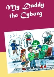 Cover von My Daddy the Cyborg