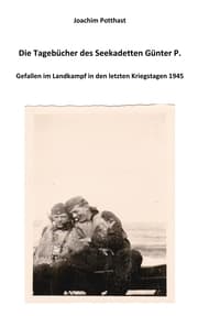 Cover von Die Tagebücher des Seekadetten Günter P.